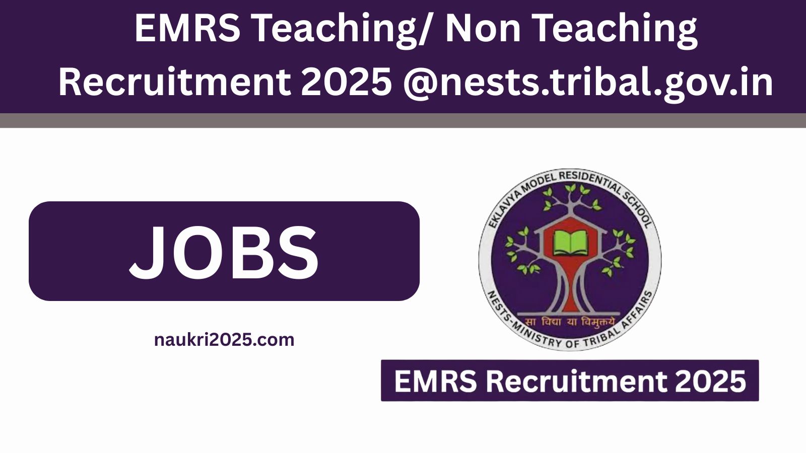 EMRS Teaching/ Non Teaching Recruitment 2025 @nests.tribal.gov.in