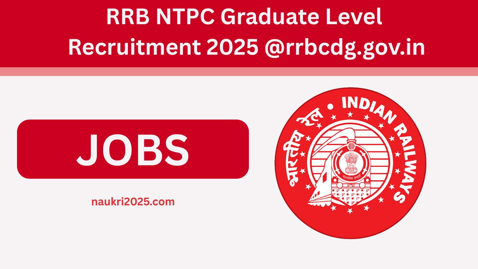 RRB NTPC Graduate Level Recruitment 2025 @rrbcdg.gov.in