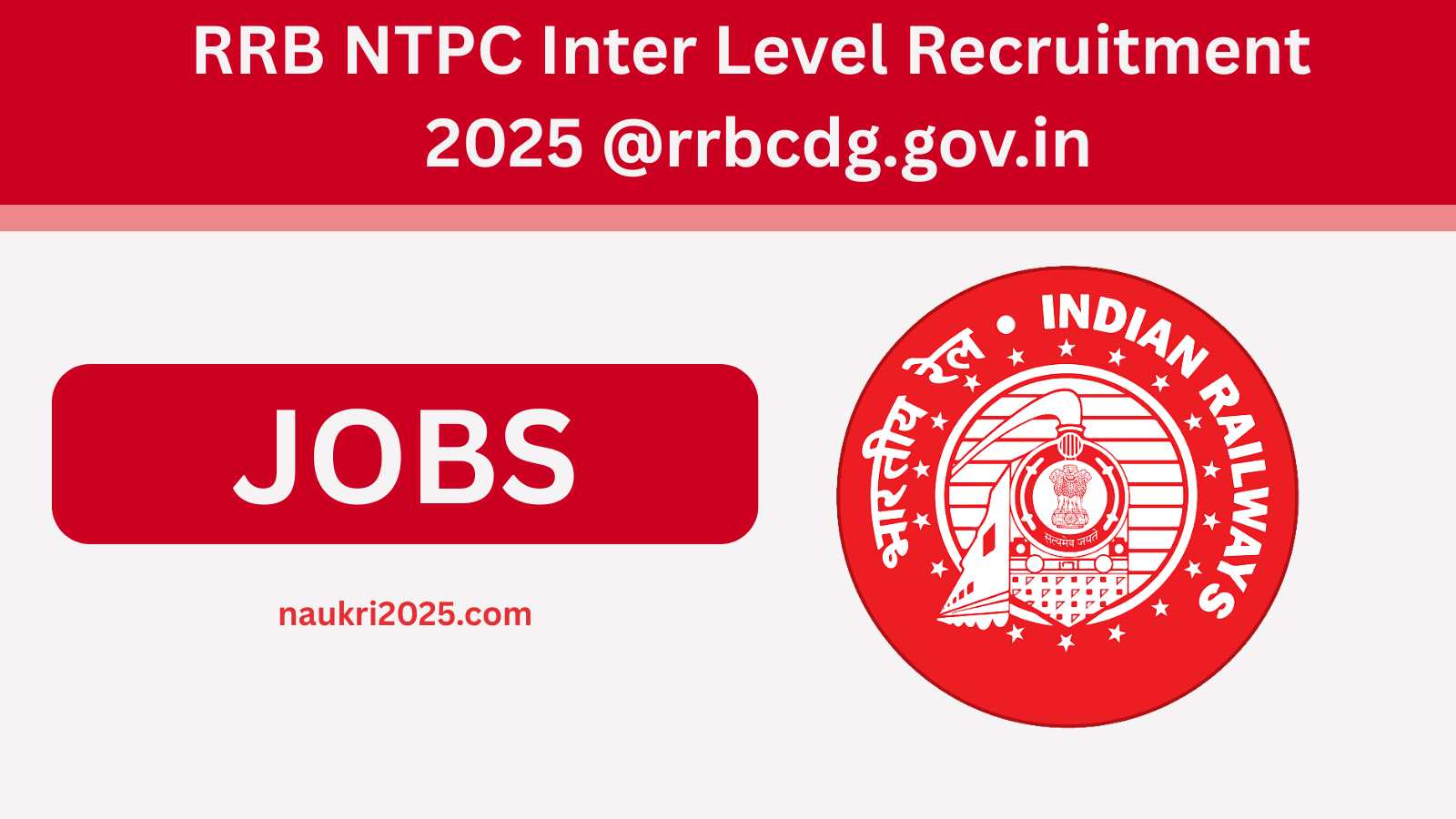 RRB NTPC Inter Level Recruitment 2025 @rrbcdg.gov.in