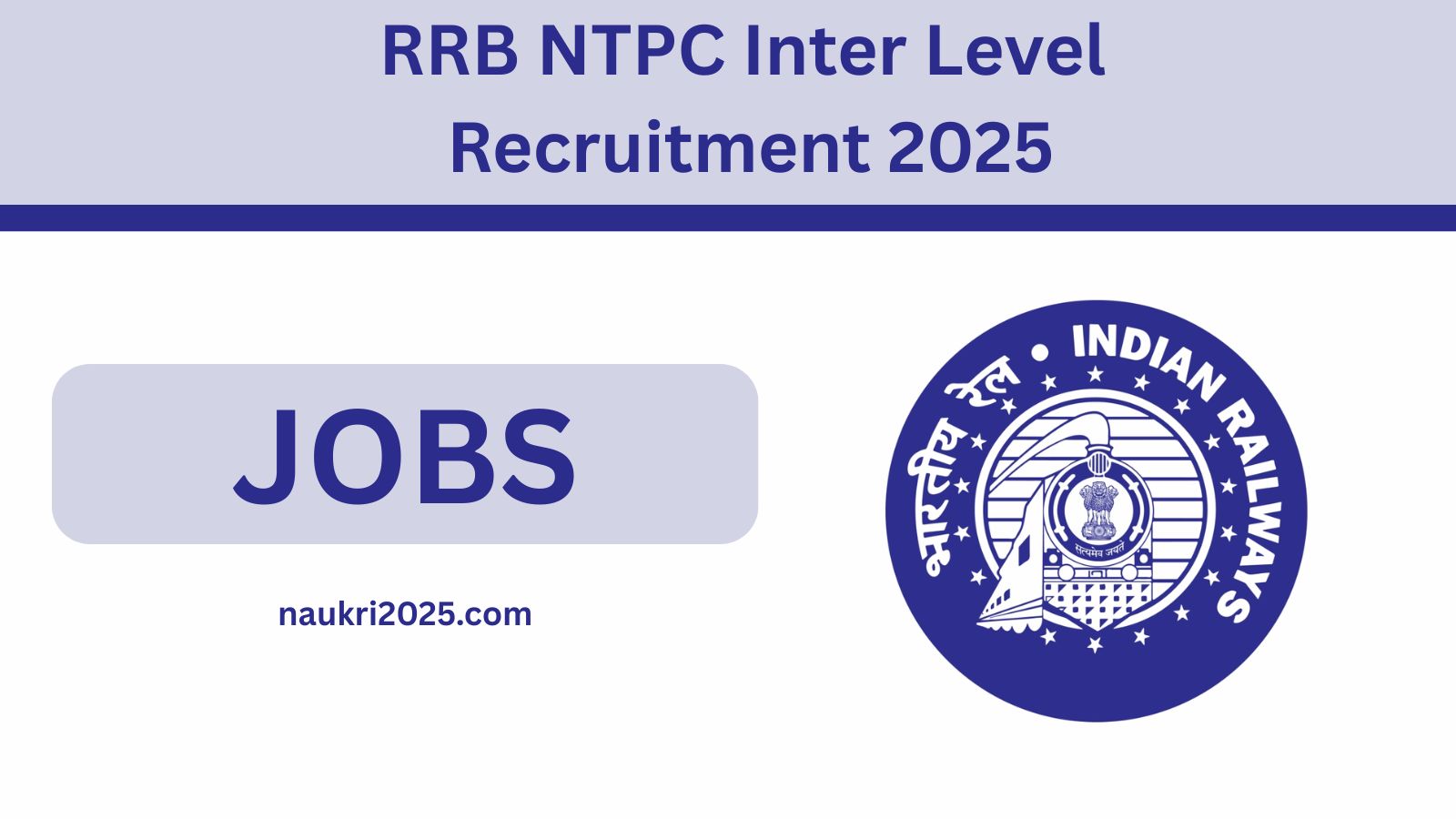 RRB NTPC Inter Level Recruitment 2025 @indianrailways.gov.in