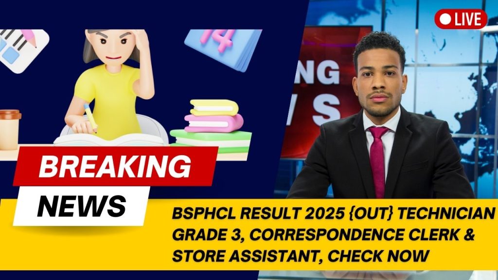 BSPHCL Result 2025 {OUT} Technician Grade 3, Correspondence Clerk & Store Assistant, Check Now