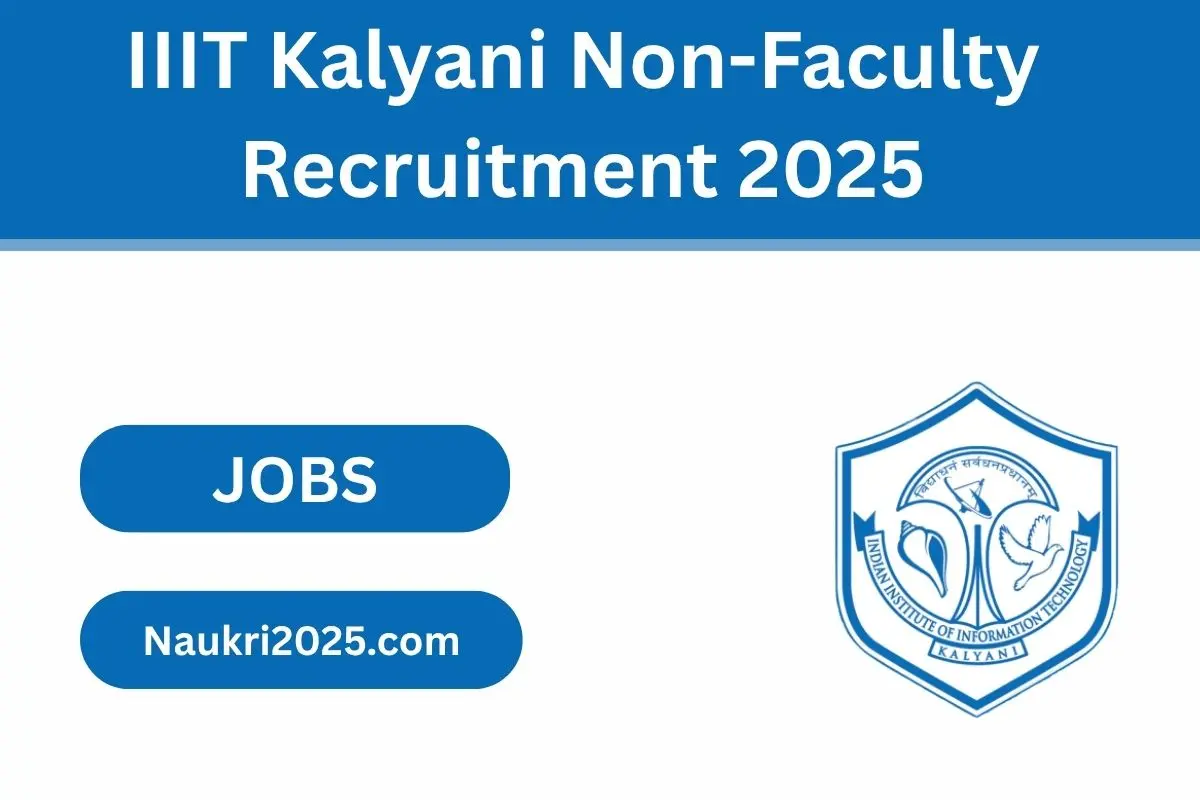 IIIT Kalyani Non-Faculty Recruitment 2025: Apply Online for Various Posts