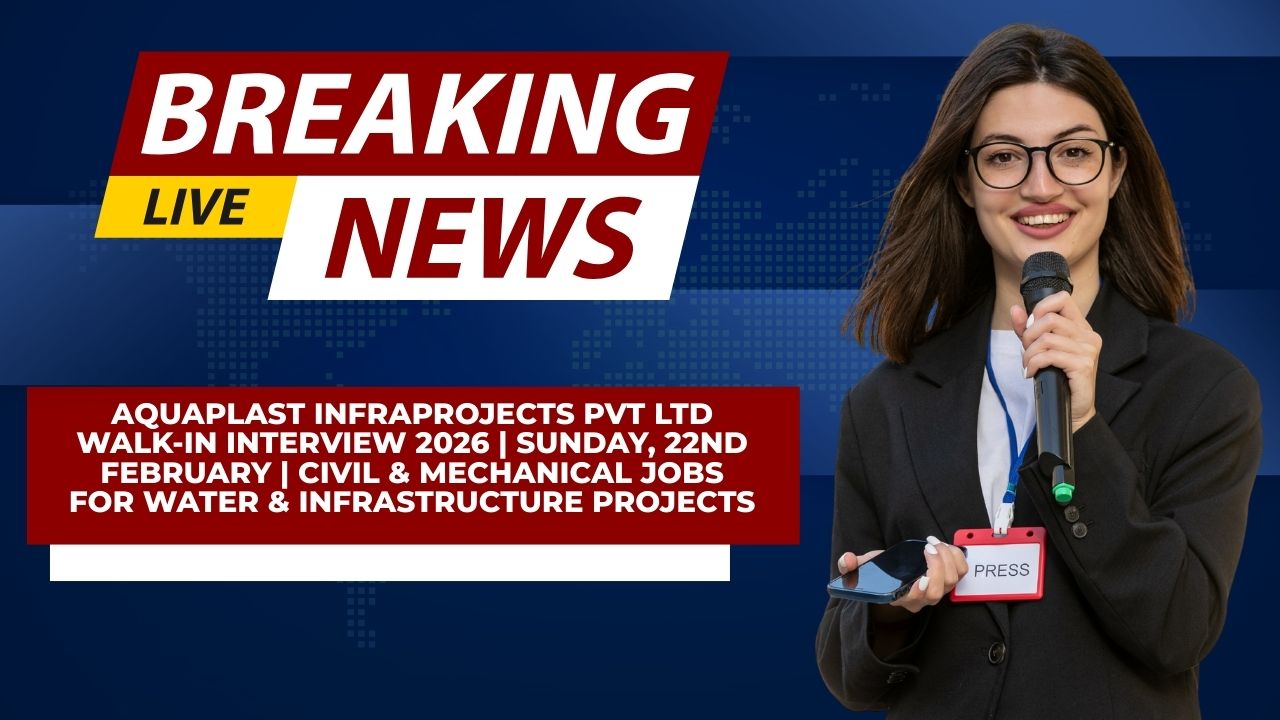 Aquaplast Infraprojects Pvt Ltd Walk-In Interview 2026